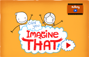 Imagine That! 